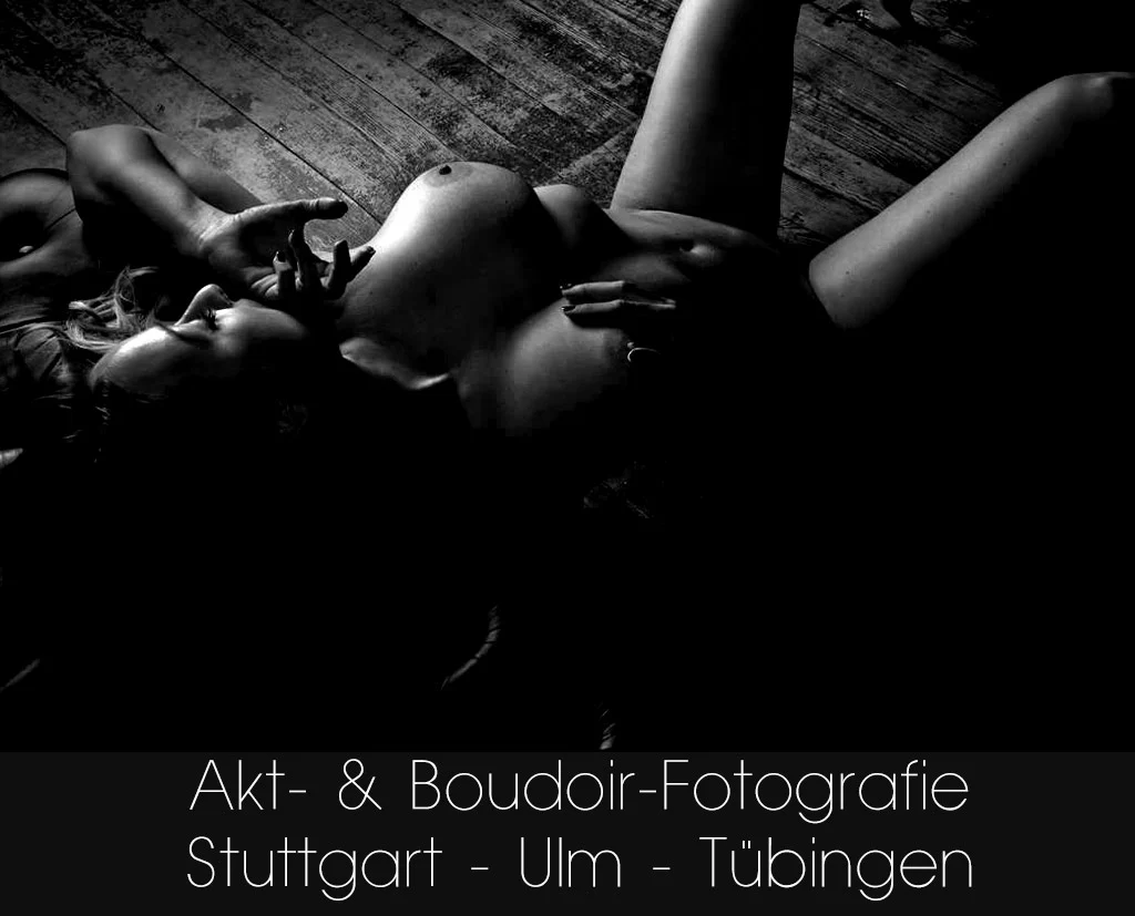 Stuttgart, Ulm oder Tübingen in Baden-Württemberg Fotostudio Fotografin für Aktfotos und Boudoirfotos Fotoshootings